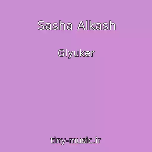 کاور آهنگ Sasha Alkash از Glyuker