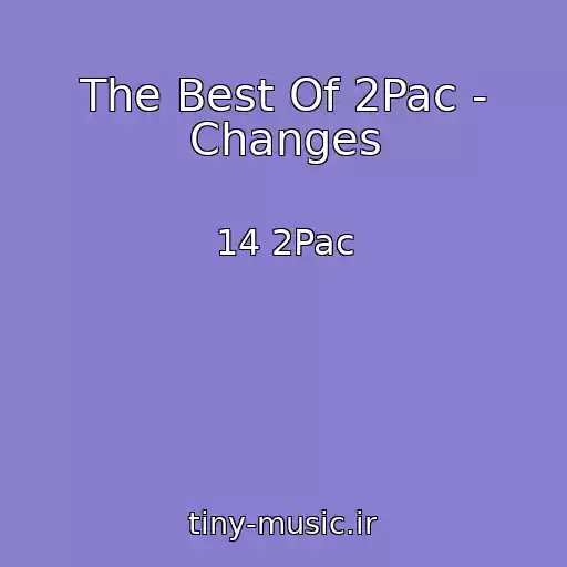 کاور آهنگ The Best Of 2Pac - Changes از 14 2Pac