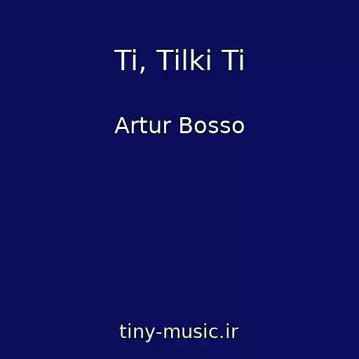 کاور آهنگ Ti, Tіlki Ti از Artur Bosso