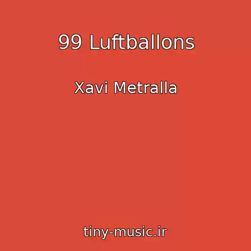 کاور آهنگ 99 Luftballons از Xavi Metralla