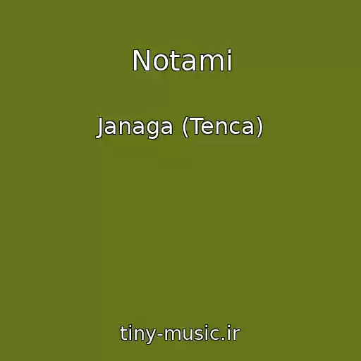 کاور آهنگ Notami از Janaga (Tenca)
