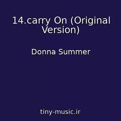 کاور آهنگ 14.carry On (Original Version) از Donna Summer