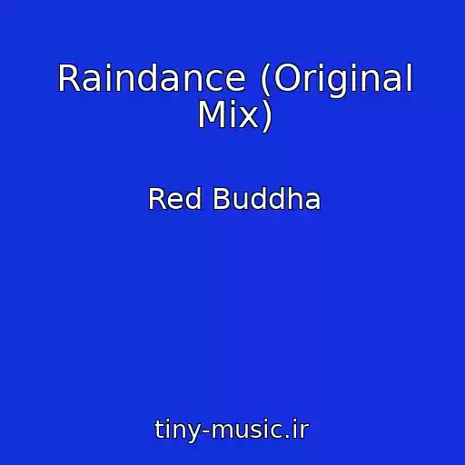 کاور آهنگ Raindance (Original Mix) از Red Buddha