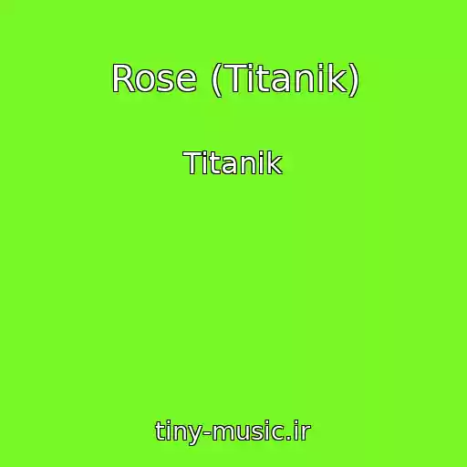 کاور آهنگ Rose (Titanik) از Titanik