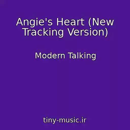 کاور آهنگ Angie's Heart (New Tracking Version) از Modern Talking