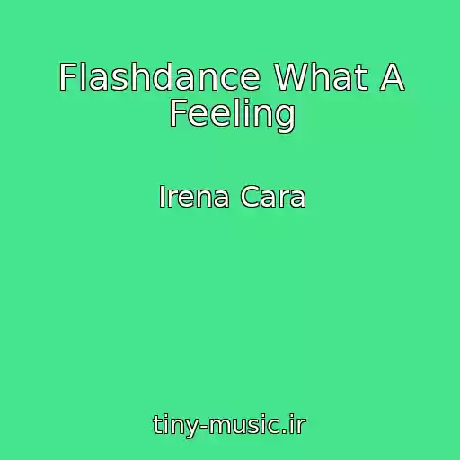 کاور آهنگ Flashdance What A Feeling از Irena Cara
