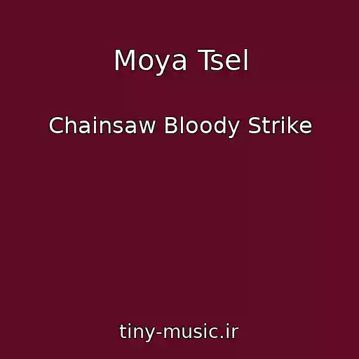 کاور آهنگ Moya Tsel از Chainsaw Bloody Strike
