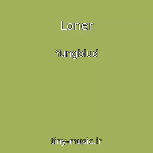 کاور آهنگ Loner از Yungblud