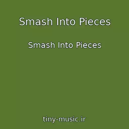 کاور آهنگ Smash Into Pieces از Smash Into Pieces