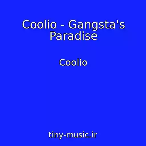 کاور آهنگ Coolio - Gangsta's Paradise از Coolio