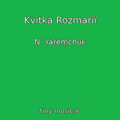 کاور آهنگ Kvіtka Rozmarії از N. Yaremchuk