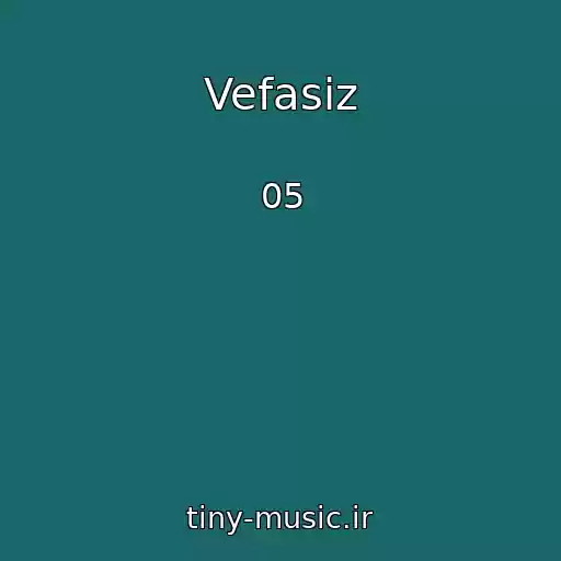 کاور آهنگ Vefasiz از 05