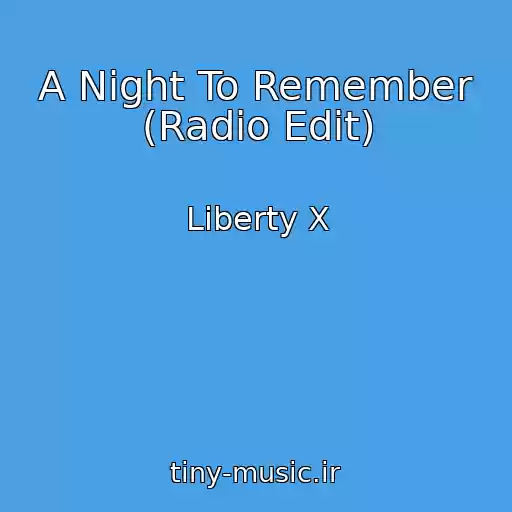 کاور آهنگ A Night To Remember (Radio Edit) از Liberty X