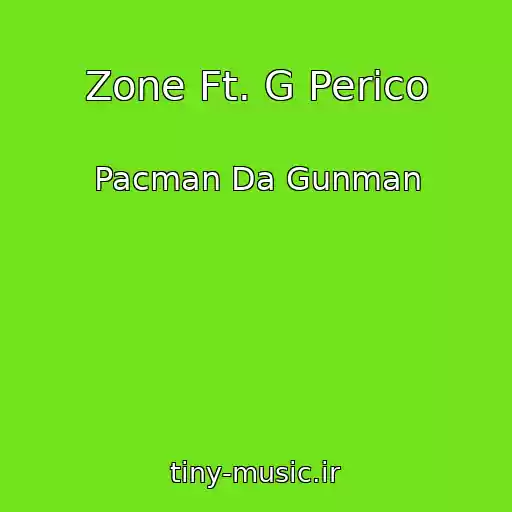 کاور آهنگ Zone Ft. G Perico از Pacman Da Gunman