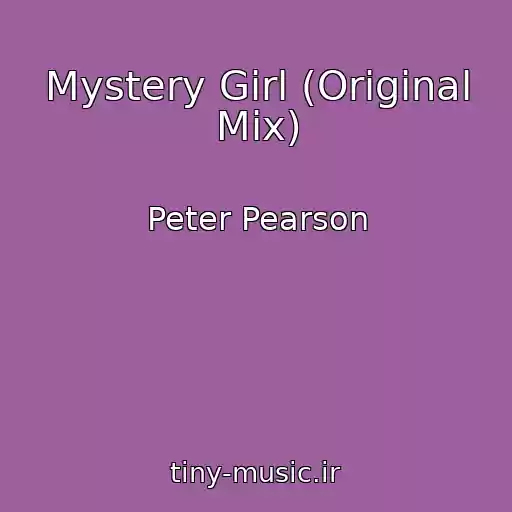 کاور آهنگ Mystery Girl (Original Mix) از Peter Pearson