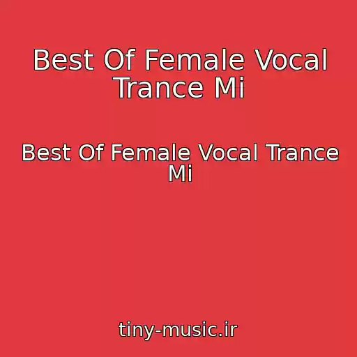 کاور آهنگ Best Of Female Vocal Trance Mi از Best Of Female Vocal Trance Mi
