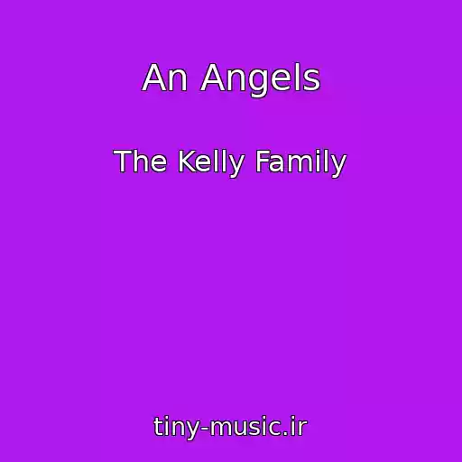 کاور آهنگ An Angels از The Kelly Family