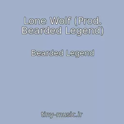 کاور آهنگ Lone Wolf (Prod. Bearded Legend) از Bearded Legend