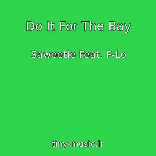 کاور آهنگ Do It For The Bay از Saweetie Feat. P-Lo