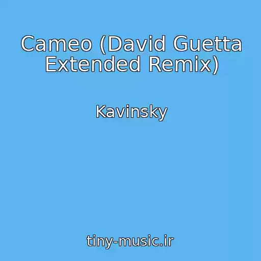 کاور آهنگ Cameo (David Guetta Extended Remix) از Kavinsky