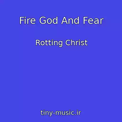 کاور آهنگ Fire God And Fear از Rotting Christ