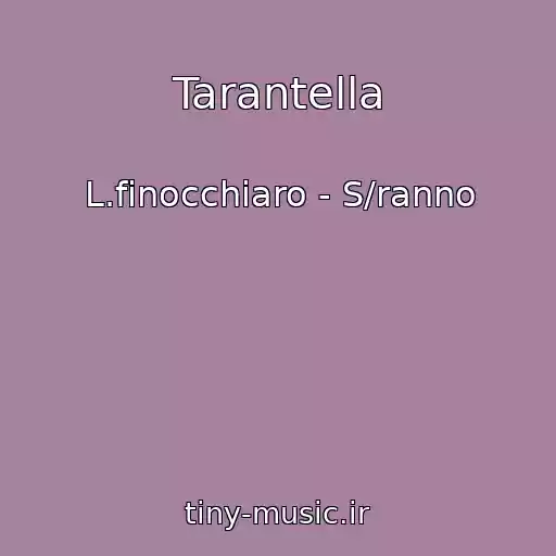 کاور آهنگ Tarantella از L.finocchiaro - S/ranno