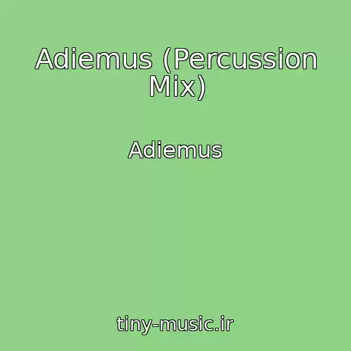 کاور آهنگ Adiemus (Percussion Mix) از Adiemus