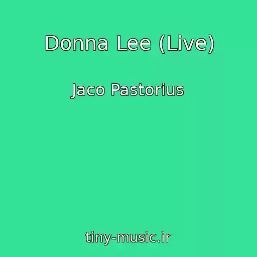کاور آهنگ Donna Lee (Live) از Jaco Pastorius