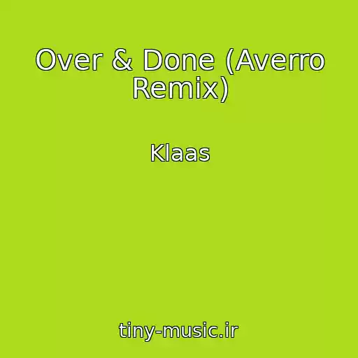 کاور آهنگ Over & Done (Averro Remix) از Klaas
