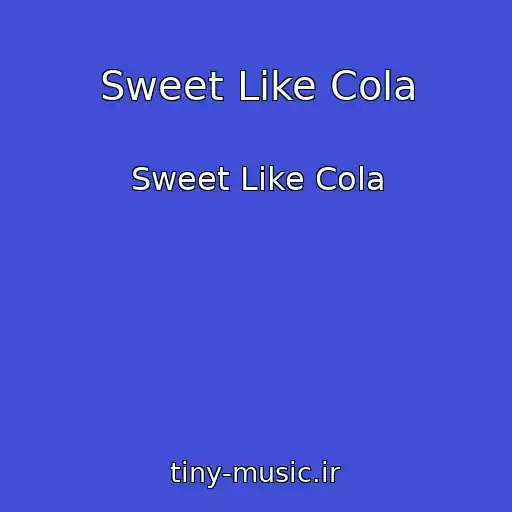 کاور آهنگ Sweet Like Cola از Sweet Like Cola