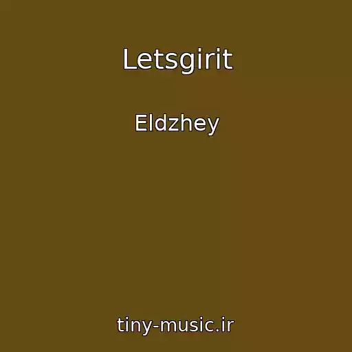 کاور آهنگ Letsgirit از Eldzhey