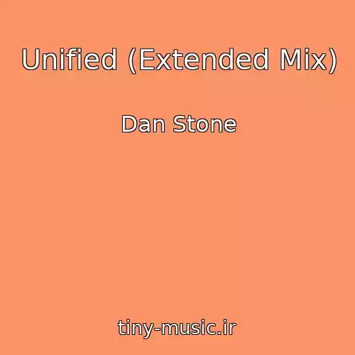کاور آهنگ Unified (Extended Mix) از Dan Stone
