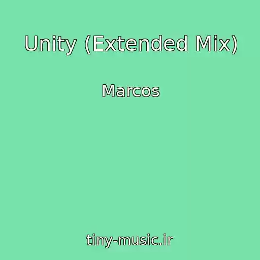 کاور آهنگ Unity (Extended Mix) از Marcos