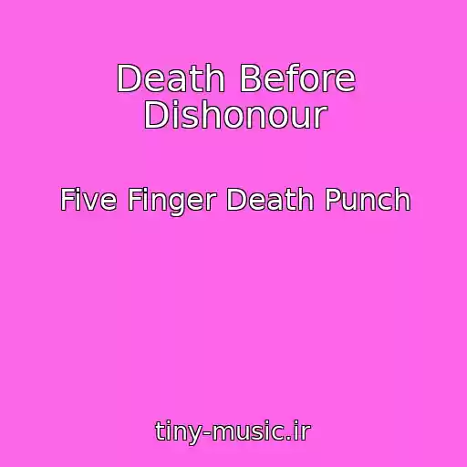 کاور آهنگ Death Before Dishonour از Five Finger Death Punch