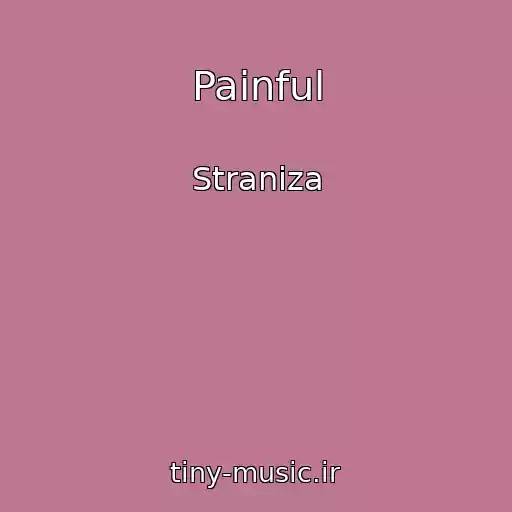 کاور آهنگ Painful از Straniza