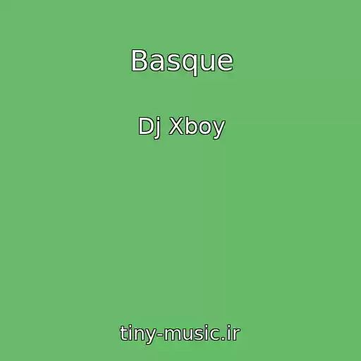 کاور آهنگ Basque از Dj Xboy