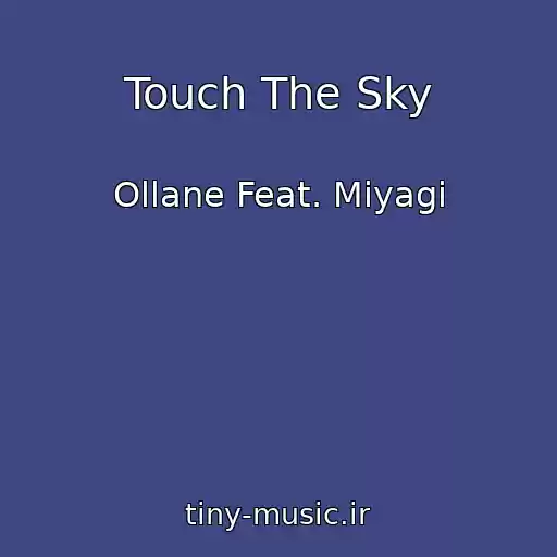 کاور آهنگ Touch The Sky از Ollane Feat. Miyagi