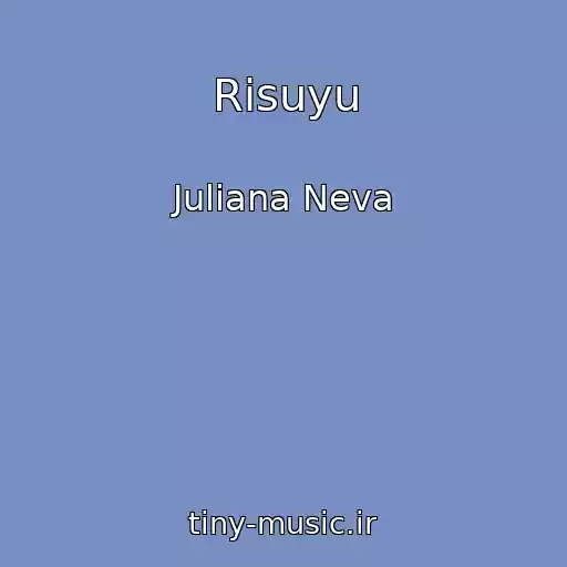 کاور آهنگ Risuyu از Juliana Neva