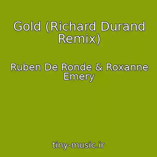 کاور آهنگ Gold (Richard Durand Remix) از Ruben De Ronde & Roxanne Emery