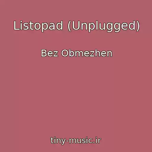 کاور آهنگ Listopad (Unplugged) از Bez Obmezhen