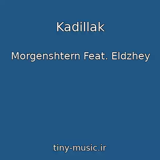 کاور آهنگ Kadillak از Morgenshtern Feat. Eldzhey
