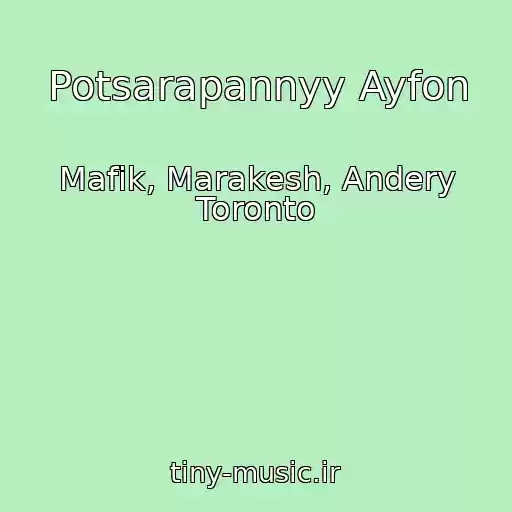 کاور آهنگ Potsarapannyy Ayfon از Mafik, Marakesh, Andery Toronto
