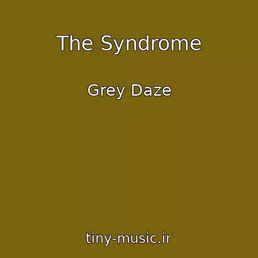 کاور آهنگ The Syndrome از Grey Daze