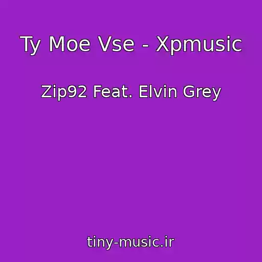 کاور آهنگ Ty Moe Vse - Xpmusic از Zip92 Feat. Elvin Grey