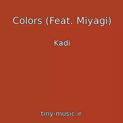 کاور آهنگ Colors (Feat. Miyagi) از Kadi