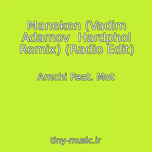 کاور آهنگ Maneken (Vadim Adamov  Hardphol Remix) (Radio Edit) از Amchi Feat. Mot