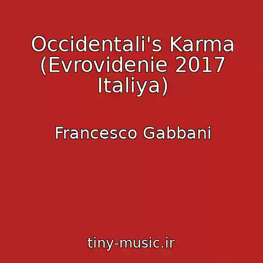 کاور آهنگ Occidentali's Karma (Evrovidenie 2017 Italiya) از Francesco Gabbani