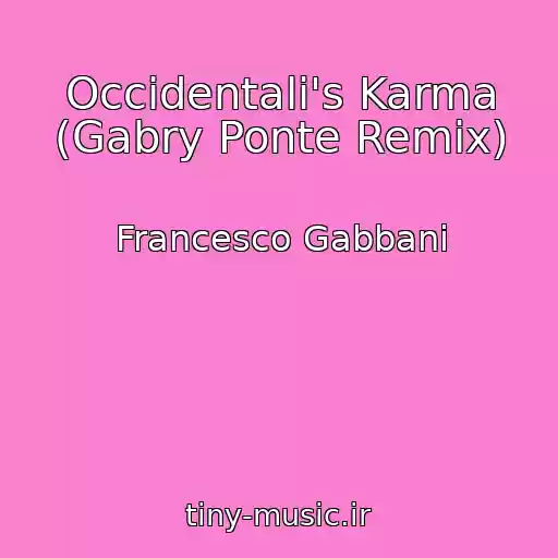کاور آهنگ Occidentali's Karma (Gabry Ponte Remix) از Francesco Gabbani