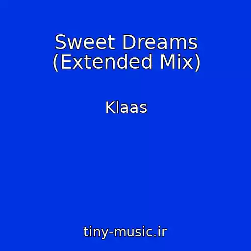کاور آهنگ Sweet Dreams (Extended Mix) از Klaas
