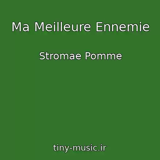 کاور آهنگ Ma Meilleure Ennemie از Stromae Pomme